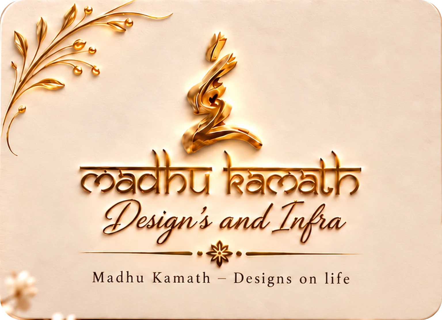 Madhu Kamath, Design's and Infra